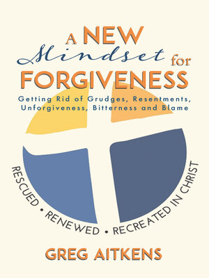 cover image of A New Mindset for Forgiveness